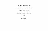 ACTA 18/2016 EXTRAORDINARIA DE FECHA TREINTA Y UNO … · "ambas ampliaciones presupuestales en los términos solicitados, se autoriza a la Presidencia de este "Consejo para que con