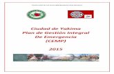 Ciudad de Yakima Plan de Gestión Integral De … de Yakima Plan de Gestión Integral de Emergencia Construcción de una Comunidad resistente ante desastres 2015 CEMP Página 2 Esta