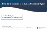 El rol de la banca en la Inclusión Financiera Digital · cuentas de ahorro activas ... como consecuencia de un buen dinamismo de las cuentas de ahorro. 17,5 18,6 19,4 20,8 21,7 23