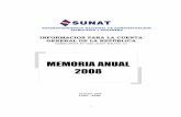 MEMORIA ANUAL 2008 - sunat.gob.pe · registró en un escenario de reducción de las tasas arancelarias (a partir de fines del 2007 y a principios del 2008), lo que provocó una caída