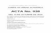 ACTA No. 038 - unilibre.edu.co · El señor Secretario procede al llamado de lista e informa que hay quórum ... SIENDO ESTE UN REQUISITO DE GRADO PARA EL TÍTULO DE ... DE PRIMER