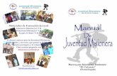 Materiales de Formación Juvenil - files.jmisionera.webnode.esfiles.jmisionera.webnode.es/200000155-8af8c8bf2c/Manual JUMI.pdf · Materiales de Formación Juvenil Amanecer Misionero