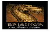 Brisingr Christopher Paolini - gratis841.files.wordpress.com · La compañía llega por fin a Du Weldenvarden, el bosque de los elfos. En Ellesméra, Eragon y Saphira se presentan