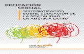 SISTEMATIZACIÓN SOBRE EDUCACIÓN DE LA SEXUALIDAD … · Educación sexual. Sistematización sobre educación de la sexualidad en América Latina Serie + Educación Nº 2. Comité