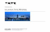 NUEVA TATE MODERN - fouchardfilippi.com · La Tate Modern desvela hoy sus planes para las nuevas exposiciones de su colección, de la cual el 75% son adquisiciones realizadas desde