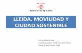 MOVILIDAD Y CIUDAD SOSTENIBLE - atmlleida.cat · Lleida, 6 de junio de 2013 . LA MOVILIDAD EN UNA CIUDAD SOSTENIBLE Cambiar coches por peatones o bicicletas ? ... Fuente: Prognosis