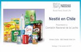 Nestlé en Chile - odepa.gob.cl · • Mercado interno pequeño y de crecimiento vegetativo DISCRECIONALES • Alta volatilidad y restricciones al comercio internacional de lácteos