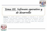 Tema III. Software operativo y de desarrolloprofesores.fi-b.unam.mx/tanya/CPI/Presentaciones/Tema-III.pdf · aquel software que le permita resolver un problema. 3.1 Evolución del