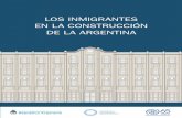 LOS INMIGRANTES EN LA CONSTRUCCIÓN - OIM - IOMargentina.iom.int/co/sites/default/files/publicaciones/OIM-Los_In... · Los pobladores de la Colonia y la inmigración en los ... los