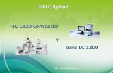 LC 1120 Compacto Y serie LC 1200 - agilent.com · Determinación de hidroxianisola butilada (BHA) ... •Diseño en una única válvula •Automatic delay volume reduction –ADR