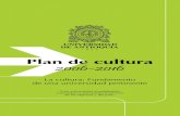 Plan de cultura 2006-2016 - Mesa Cultural de Instituciones ... · Martiniano Jaime Contreras Vicerrector General. ... de su misión y su compromiso con el futuro de la sociedad. Son