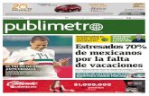 Estresados 70% de mexicanos … · Graco Ramírez, gobernador de Morelos, encara las críticas de sus oposi- tores debido a que antes de que inicien las campañas aceleró la entrega