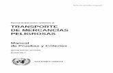 Recomendaciones relativas al TRANSPORTE DE MERCANCÍAS ... · partes 2 y 3 de las Recomendaciones de las Naciones Unidas para el Transporte de Mercancías Peligrosas, ... -que llevan