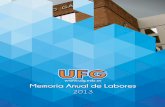 Memoria Anual de Labores 2013 - ufg.edu.sv · fue de 1,351 estudiantes. Se desarrollaron cuatro graduaciones, entregando a la sociedad salvadoreña 1,223 nuevos profesionales de pregrado