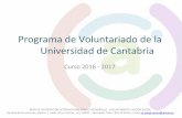 Programa de Voluntariado Universidad de Cantabria · -Apoyo en itinerarios de inserción socio-laboral (labores administrativas -estudiantes económicas-). -Desarrollo de actividades