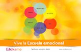 Vive la Escuela emocional - edukame.com · Con juegos, cuentos y actividades lúdicas que ayudan a expresar las emociones y aprender a gestionarlas mientras juega. Formación para