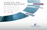 CARTA DE SERVICIOS · 2018-07-02 · de los ciudadanos a los servicios públicos de emergencia dentro del ámbito territorial de ... funcionamiento de los servicios y unidades de