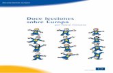 Doce lecciones sobre Europa - Ajuntament de Sitges · La presente publicación se edita en las lenguas oficiales de la Unión Europea: alemán, danés, español, finés, ... fundamental