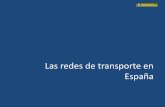Las redes de transporte en España - avempace.comavempace.com/file_download/3033/presentaciontransporte... · Carretera 2. Ferrocarril ... Los lugares con una elevada accesibilidad