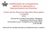 Certificación de competencia laboral en operación y ... · Certificación de competencia laboral en operación y Mantenimiento de piscinas En que va el proceso… Considerando la
