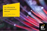 La relevancia del compliance - umivale.es · -Para contratos a tiempo parcial: registro diario de horas ordinarias y complementarias y registro mensual (no necesidad de requerir firma