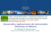 Desarrollo y aplicaciones de microrredes eléctricas en México · Energías Renovables en la Electrificación Rural Universidad de Sao Paulo, Sao Paulo, Brasil ... Proyectos y propuestas