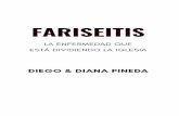 FARISEITIS - coherederos.comcoherederos.com/wp-content/uploads/2018/08/Fariseitis-2018.pdf · de los fariseos, quienes se enfrentaron con Jesús du - ... completamente diferente de