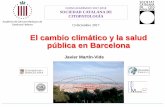 El cambio climático y la salud pública en Barcelona · y las concentraciones de gases de efecto invernadero han ... (Bolivia) en el período 1940-2005. Desapareció en 2010. IPCC