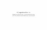 Agriculturas campesinas en Latinoamérica actual · bio, 2012): “la evolución fundamental constituye la conversión de las mate- rias primas estratégicas en objetos de especulación”,
