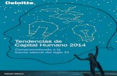Tendencias de Capital Humano 2014 - deloitte.com · lo que significan para su organización y apoyen a alinear sus estrategias de Capital Humano a la fuerza laboral del siglo 21.