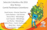 Selección Colombia a Rio 2016 Área Técnica Comité ... · Liga Liga deportiva de parálisis cerebral del Valle Club Fisiopraxis Lugar y fecha de nacimiento ... 2014 Juegos Parasuramericanos