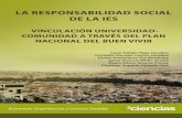 LA RESPONSABILIDAD SOCIAL DE LA IES - 3ciencias.com · FACULTAD CIENCIAS TÉCNICAS, ... Análisis del “uen vivir” en constituciones de Ecuador y ... 2.2 Pertinencia de la vinculación
