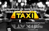 ¿Qué tipos de taxis queremos ver en 2030 y 2050? ¿Qué ... · vehículo, presentación, antigüedad, licencia de conducir profesional, forma cobro, ... tecnológicas (tipo Uber