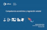 Competencia económica y regulación estatalcofemer.gob.mx/Conf_Tabasco_2016/Conferencia_Magistral_COFECE/... · (Uber/Cabify) limitando el número de permisos o exigiendo requisitos