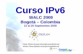 WALC 2009 BtáBogotá – Cl biColombia · • Clase D: 224.0.0.0 - 239.255.255.255 ... FFFF SAP Dynamic -16 Assignments. Direcciones Multicast ... mensaje PIM-SM Join (*,G) 3) Envío