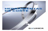 HERRAMIENTAS DE CORTE - baeumer.com · bÄumer es el mayor y mÁs experimentado fabricante de cuchillas de cinta, sierras de cinta e hilos de corte. garantizamos una calidad perfecta