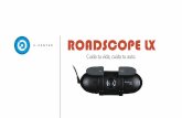 ROADSCOPE LX³n Roadscope.pdf · alarma acústica o vibración háptica antes de que el vehículo se salga de su carril o impacte con el automóvil frente a él. ... con su sistema