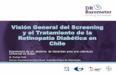 Visión General del Screening y el Tratamiento de la ...drbarometer.com/wp-content/uploads/2018/09/1.-Dr.-Rodrigo-Vidal... · Director Departamento Salud Visual Sociedad Chilena de