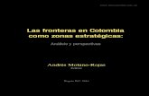 Las fronteras en Colombia como zonas estratégicas · I. Fronteras de Colombia: problemas transversales ... en pos del análisis de riesgo de las fronteras olvidadas ... (Perú),