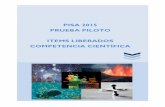 PISA 2015 PRUEBA PILOTO ITEMS LIBERADOS ... - ISEI - IVEI · Preguntas liberadas de la Íprueba piloto (PISA 2015). Competencia científica. ... fiabilidad de los datos y la posible