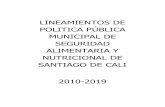 documento politica SAN Santiago de Cali 2010calisaludable.cali.gov.co/saludPublica/2011_SeguridadAlimentaria/... · Mesa Municipal de Seguridad Alimentaria David ... 3.4 Plan de Desarrollo