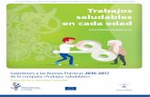 Trabajos saludables en cada edad - osha.europa.eu · Galardones a las Buenas Prácticas 2016-2017 de la campaña «Trabajos saludables» Promoción de la vida laboral sostenible La