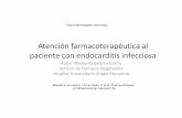 Atención farmacoterapéutica al paciente con endocarditis ...formacion.sefh.es/dpc/campus/atf-infecciosas/paciente-endocarditis... · -Aislamiento y sensibilidad del microorganismo.