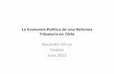 La Economía Política de una Reforma Tributaria en Chile · Presentación • Antecedentes socioeconómicos generales • El arreglo fiscal existente en Chile – Composición de