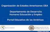Organización de Estados Americanos OEA Departamento de ...€¦ · Organización de Estados Americanos OEA . ... cont\൲ibuir a la reducción de la brecha digital y del conocimiento