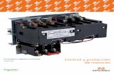 Control y protección - impulsora.com · Se utilizan en el control de motores de inducción jaula de ... (conforme a las normas UL, CSA). ... - Cumpliendo con los lineamientos NEMA.