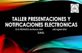 TALLER PRESENTACIONES Y NOTIFICACIONES … P y Notif Elec... · TALLER PRESENTACIONES Y NOTIFICACIONES ELECTRONICAS En la PROVINCIA de Buenos Aires Julio-Agosto 2016 C.A.S.I. INTRODUCCION