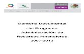 Memoria Documental del Programa … de 37 Memoria Documental CNF-45 Administración de Recursos Financieros 2007-2012 Coordinación General de Adminsitración 2. O peración financiera: