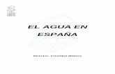 EL AGUA EN ESPAÑA - colegiodeemeritos.es · La utilización de recursos hídricos en España ha exigido el establecimiento de una potente Administración Hidráulica y una fuerte