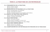 5.2. PRINCIPIOS DE LA MECÁNICA DE LA FRACTURA 5- Fractura.pdf · Ensayo de termofluencia 5.6. CLASIFICACIÓN DE LOS MATERIALES EN FUNCIÓN DE SU TENACIDAD . Tema 5. La fractura de